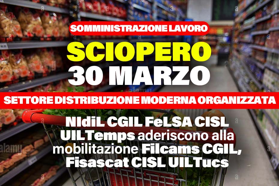 SOMMINISTRAZIONE. Adesione sciopero Distribuzione 30 marzo NIdiL CGIL